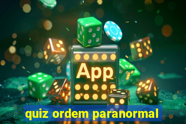 quiz ordem paranormal